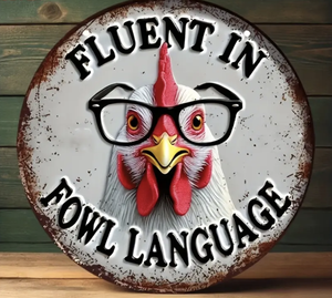 Tin Sign - Fluent In Fowl Language